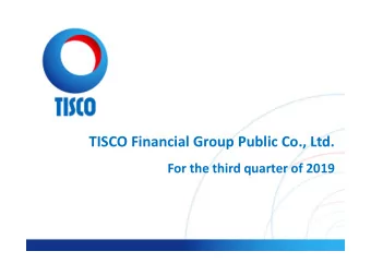 TISCO Financial Group Public Co., Ltd.  For the third quarter of 2019  TISCO Overview  2  Company