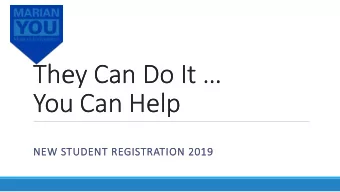 They Can Do It   They Can Do It   You Can Help  You Can Help  NE  NEW S  STUDENT  NT REGI