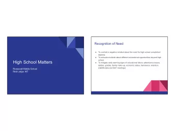 High School Matters    To mitigate early warning signs of educational failure--attendance