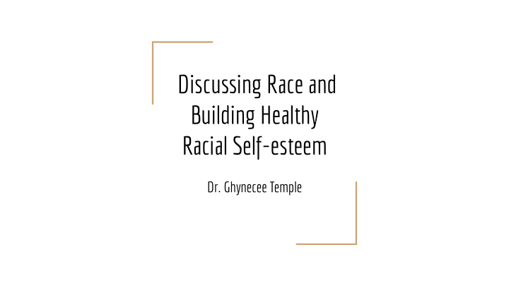 discussing race and building healthy racial self esteem