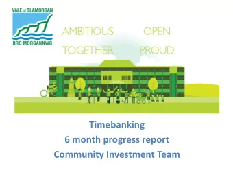 Timebanking  6 month progress report  Community Investment Team  Overview  Community Investment are