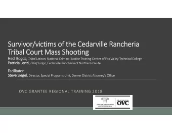 Survivor/victims of the Cedarville Rancheria  Tribal Court Mass Shooting Hedi Bogda, Tribal Liaison