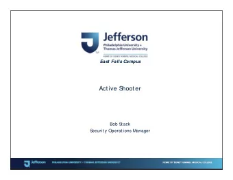 Active S  hooter  Bob S  tack  S  ecurity Operations Manager  Issues:  Initial Notification of