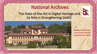 National Archives  The State-of  of-the-Art in  in Dig  igital Heritage and  it  its Role in  in