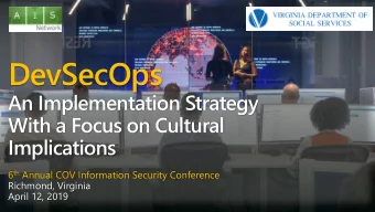 DevSecOps  An Implementation Strategy  With a Focus on Cultural  Implications 6 th Annual COV