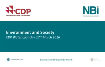 Environment and Society CDP Water Launch  17 th March 2016  A big thank you  The work on CDP