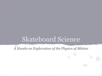 Skateboard Science  A Hands-on Exploration of the Physics of Motion  Phase 1: Learning about