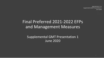 Final Preferred 2021-2022 EFPs  and Management Measures  Supplemental GMT Presentation 1  June 2020