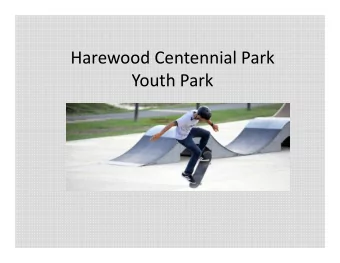 Harewood Centennial Park  Youth Park  Video to introduce the project