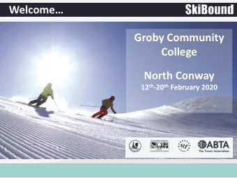 College  North Conway 12 th -20 th February 2020  About us  Over 30 years experience of