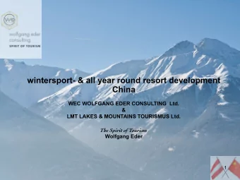 wintersport- &amp; all year round resort development China   WEC WOLFGANG EDER CONSULTING  Ltd.