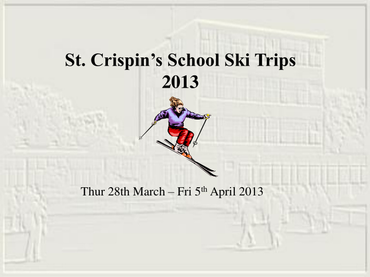 st crispin s school ski trips 2013