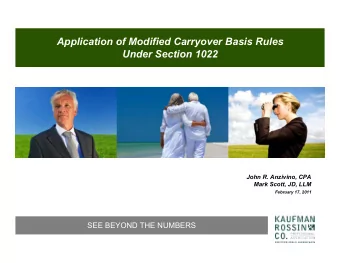 Application of Modified Carryover Basis Rules  Under Section 1022  John R. Anzivino, CPA  Mark