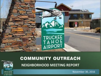 COMMUNITY OUTREACH  NEIGHBORHOOD MEETING REPORT  November 30, 2016  Agenda  Report Overview