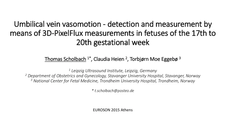 means of 3d pixelflux measurements in fetuses of the 17th