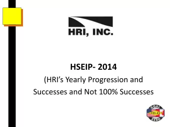 HSEIP- 2014 (HRIs Yearly Progression and  Successes and Not 100% Successes  TO BE DISCUSSED