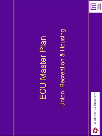 ECU Master Plan  1  Recreation  Housing  Union  Presentation Agenda  Focus Groups  Participants
