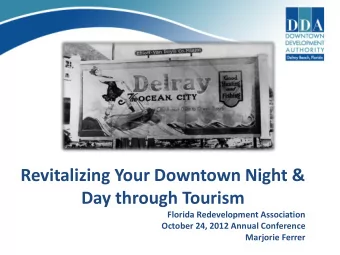 Revitalizing Your Downtown Night &amp;  Day through Tourism  Florida Redevelopment Association