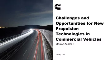 Challenges and  Opportunities for New  Propulsion  Technologies in  Commercial Vehicles  Morgan
