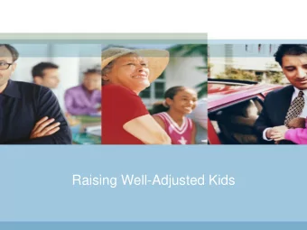 Raising Well-Adjusted Kids  Presenter  Marianne Jurney, MSS, LCSWA  Marianne Jurney serves as an