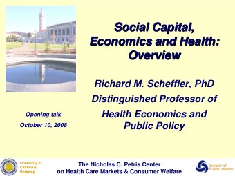 Social Capital,  Social Capital,  Economics and Health:  Economics and Health:  Overview  Overview
