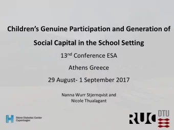Childrens Genuine Participation and Generation of  Social Capital in the School Setting 13 nd