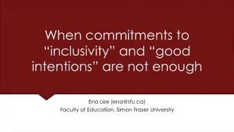 When commitments to  inclusivity and good  intentions are not enough  Ena Lee