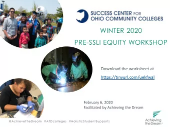 WINTER 2020  PRE-SSLI EQUITY WORKSHOP  Download the worksheet at  https://tinyurl.com/uekfwal