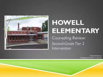ELEMENTARY  Counseling Review:  Second-Grade Tier 2  Intervention  Rachel Anderson  Professional