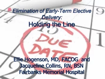 Holding the Line  Ellie Hogenson, MD, FACOG  and  Jacqueline Collins, RN, BSN  Fairbanks Memorial