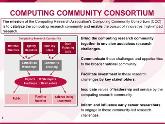 COMPUTING COMMUNITY CONSORTIUM The mission of the Computing Research Association's Computing