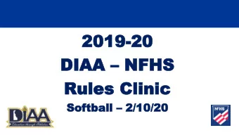 2019  2019-20  20  DIAA DIAA  NFHS  NFHS  Rules Clinic  Rules Clinic  Softball Softball