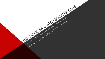 MISSION STATEMENT  The mission of Tuscaloosa United Soccer Club is to provide soccer players in