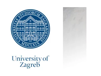 UNIVERSITY OF ZAGREB Founded in 1669, is the oldest and  biggest university in South-Eastern