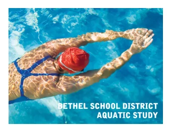 BETHEL SCHOOL DISTRICT  BETHEL SCHOOL DISTRICT  AQUATIC STUDY  AQUATIC STUDY ! ! Founded in 1986 !