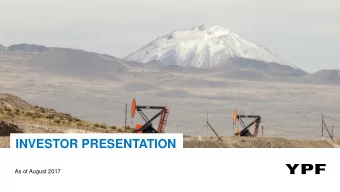 INVESTOR PRESENTATION  As of August 2017  IMPORTANT NOTICE  Safe harbor statement under the US