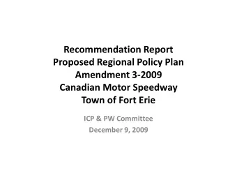 Recommendation Report  Proposed Regional Policy Plan  Amendment 3-2009  Canadian Motor Speedway