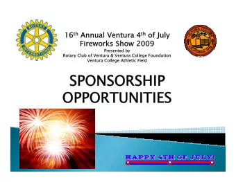 SPONSORSHIP  SPONSORSHIP  OPPORTUNITIES  OPPORTUNITIES  Fact Sheet:  Date:  July 4, 2009  Location: