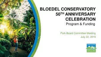 50 TH ANNIVERSARY CELEBRATION  Program &amp; Funding  Park Board Committee Meeting  July 22, 2019