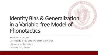 in a Variable-free Model of  Phonotactics  Brandon Prickett  University of Massachusetts Amherst