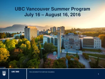 July 16  August 16, 2016  1  An Introduction to the VSP The Vancouver Summer Program (VSP) is a