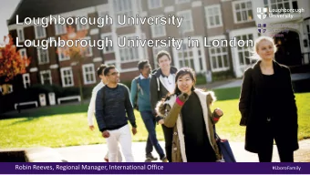Robin Reeves, Regional Manager, International Office  #LboroFamily One University Two Inspiring