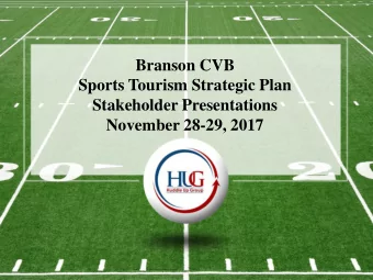 Hershey Harrisburg CVB  Sports Tourism Strategic Plan  Stakeholder Presentations  Sports