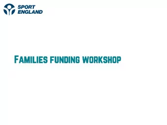Families funding workshop  Welcome &amp; In  Introductions  Jayne Molyneux  Workshop content
