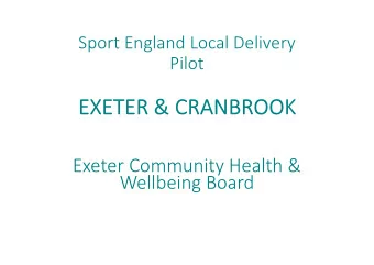EXETER &amp; CRANBROOK  Exeter Community Health &amp;  Wellbeing Board  Sport England  Local