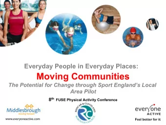 Everyday People in Everyday Places:  Moving Communities  The Potential for Change through Sport