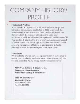 COMPANY HISTORY/  PROFILE   Historical Pro fi le:  ADM Exhibits &amp; Displays, Inc., a full
