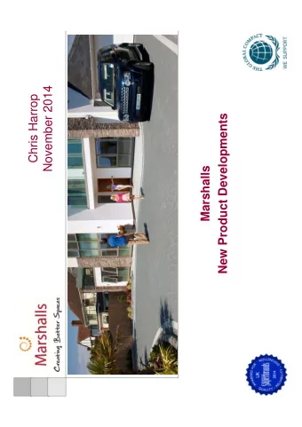 November 2014  November 2014  Chris Harrop  New Product Developments  t  Marshalls  l  t D  d  P  N