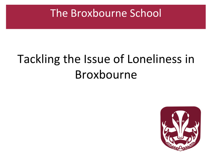 broxbourne what is loneliness