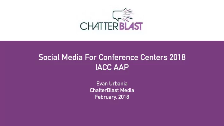 social media for conference centers 2018 iacc aap